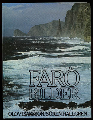 Isaksson, Olov (1931-1998) ; Hallgren, Sören : Färöbilder