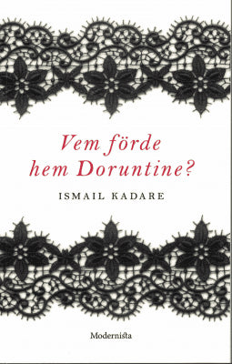 Ismaïl Kadaré : Vem förde hem Doruntine?