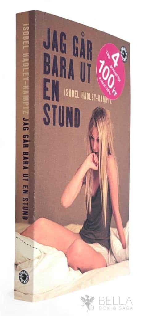 Isobel Hadley-Kamptz : Jag går bara ut en stund