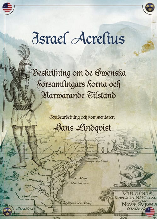 Israel Acrelius : Beskrifning om de Swenska Församlingars Forna och Närwarande Tilstånd