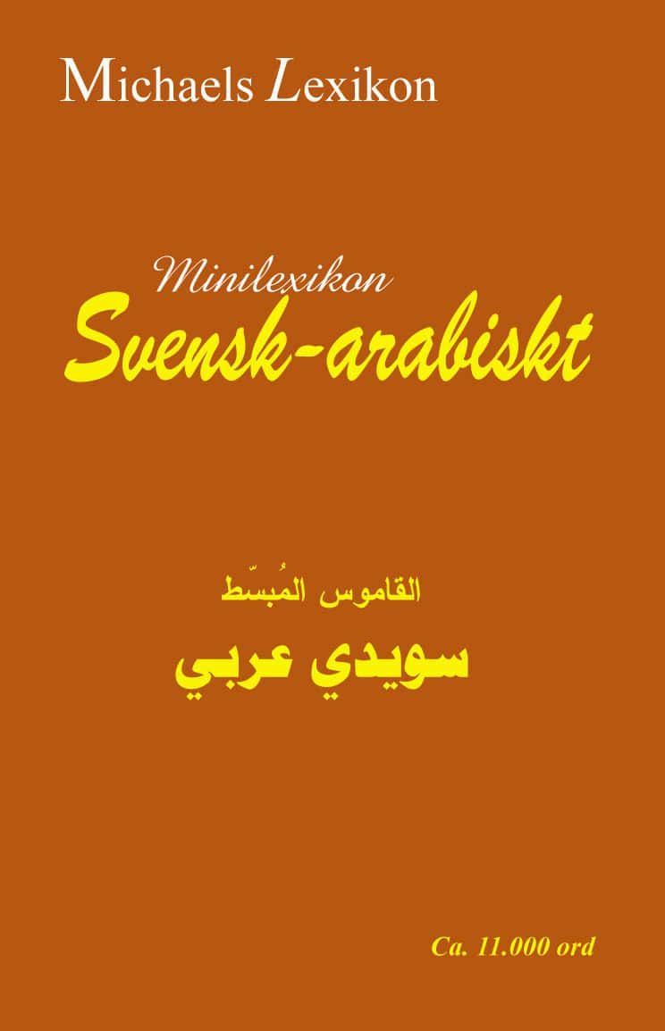 Issa Michael : Minilexikon svensk-arabiskt 11.000 ord