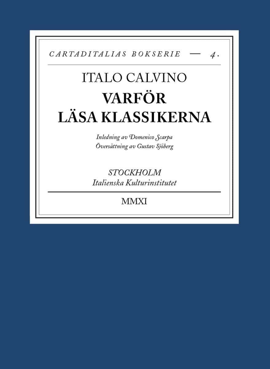 Italo Calvino : Varför läsa klassikerna