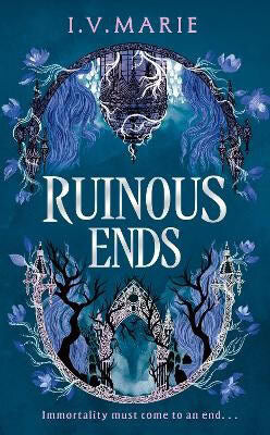 I.V. Marie : Ruinous Ends