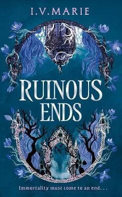 I.V. Marie : Ruinous Ends