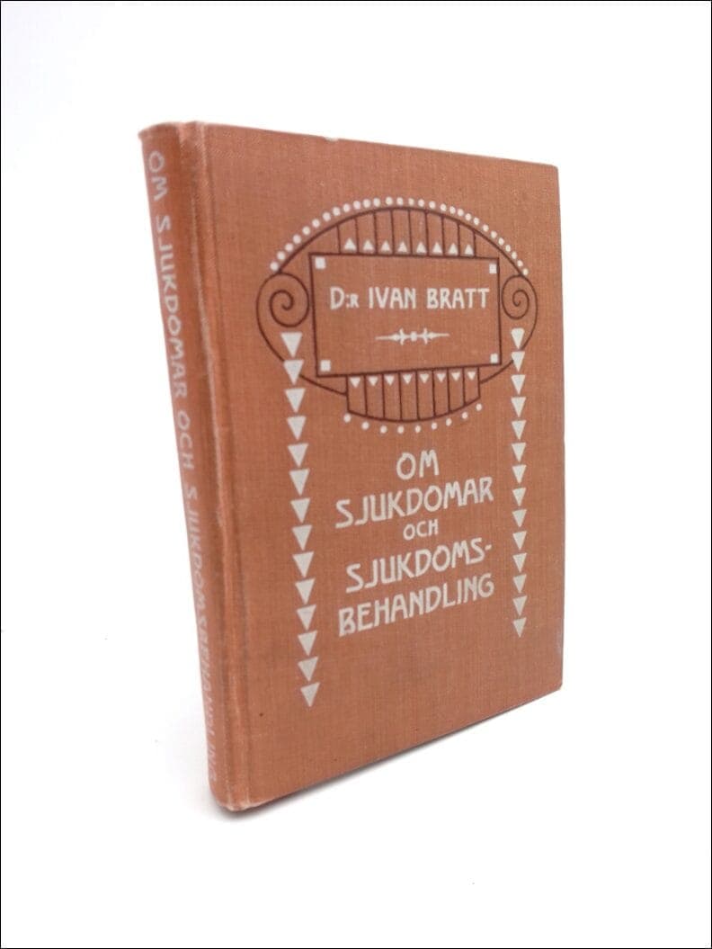 Ivan Bratt : Om sjukdomar och sjukdomsbehandling