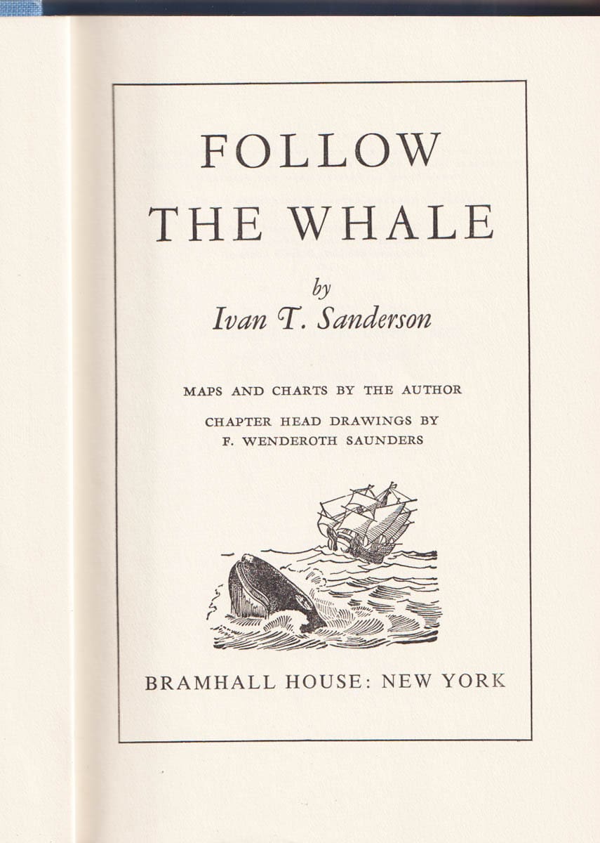 Ivan T. Sanderson : Follow the Whale