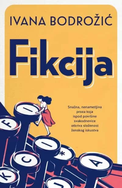 Ivana Bodrožić : Fikcija