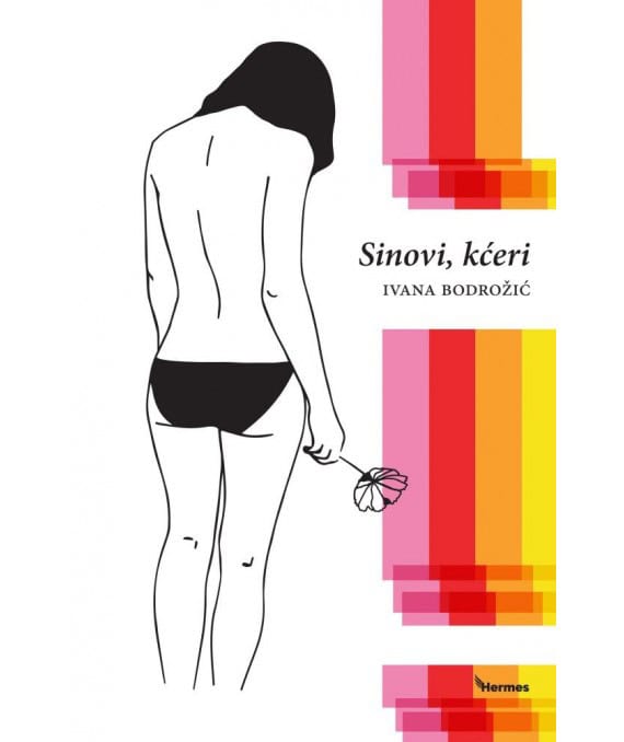 Ivana Bodrožić : Sinovi, kćeri