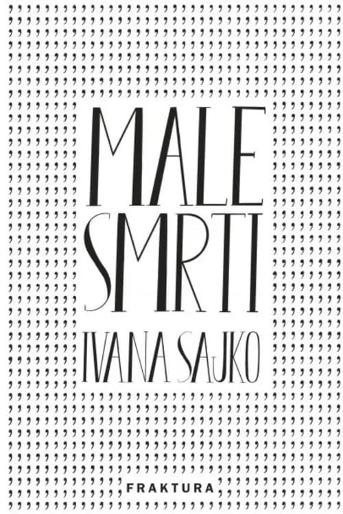 Ivana Sajko : Male smrti