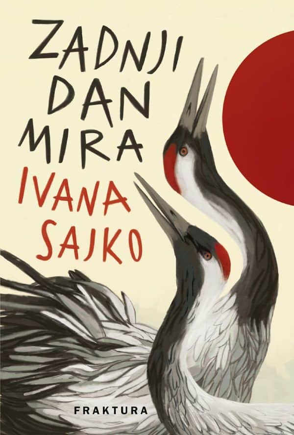 Ivana Sajko : Zadnji dan mira