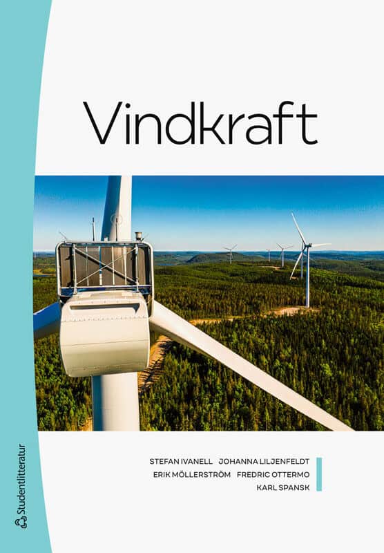 Ivanell, Stefan ; Liljenfeldt, Johanna ; Möllerström, Erik ; Ottermo, Fredric ; Spansk, Karl : Vindkraft