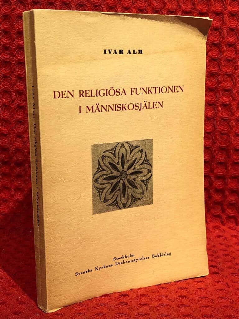 Ivar Alm : Den religiösa funktionen i människosjälen