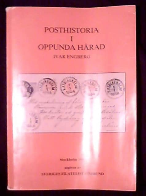 Ivar Engberg : Posthistoria i Oppunda härad, Specialhandbok nr 18