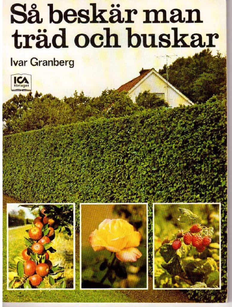 Ivar Granberg : Så beskär man träd och buskar