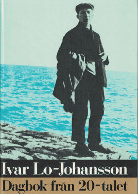 Ivar Lo-Johansson : Dagbok från 20-talet