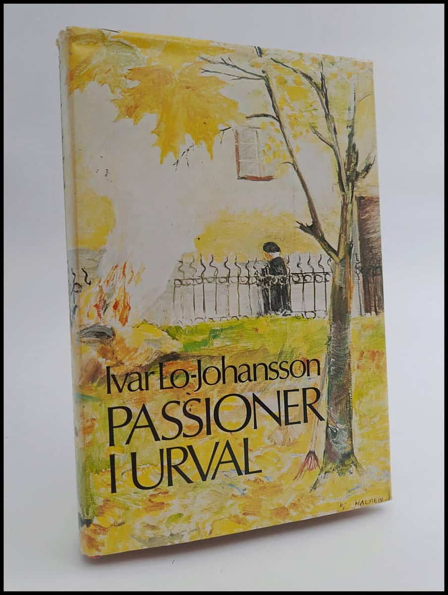 Ivar Lo-Johansson : Passioner i urval
