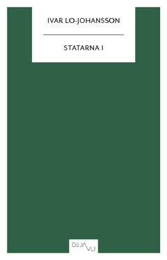 Ivar Lo-Johansson : Statarna I