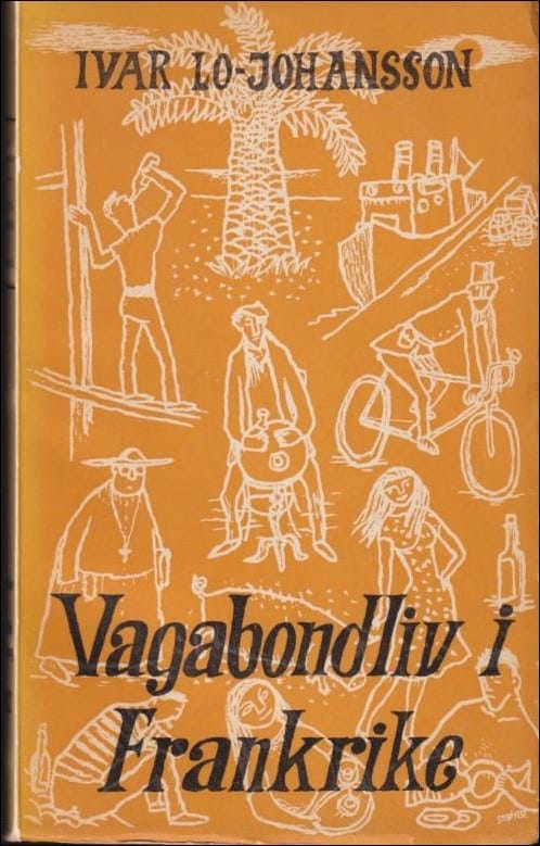 Ivar Lo-Johansson : Vagabondliv i Frankrike