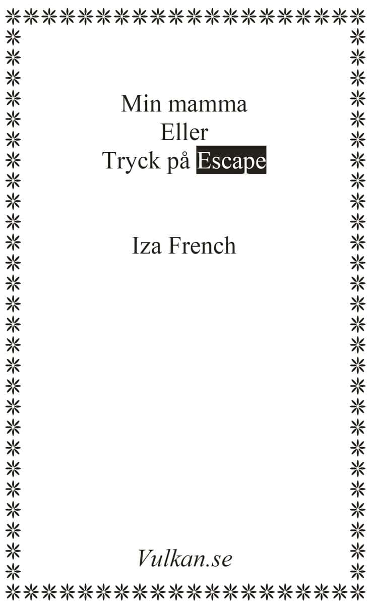Iza French : Min mamma eller tryck på escape