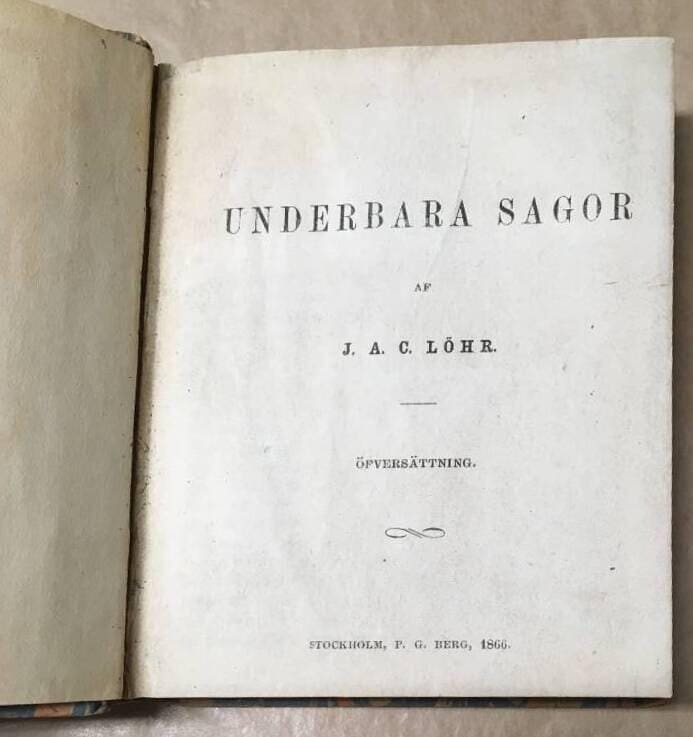 J A C Löhr : Underbara sagor. Öfversättning.