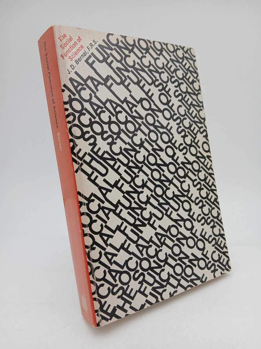 J. D. Bernal : The Social Function of Science