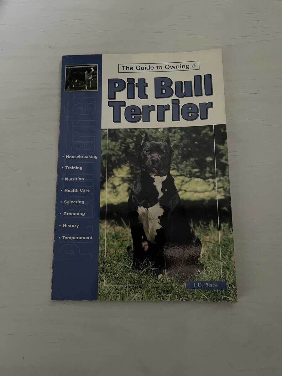 J. D. Pierce : Guide to owning a pit bull terrier