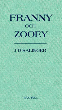J. D. Salinger : Franny och Zooey