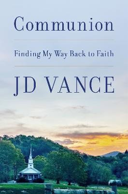 J. D. Vance : Communion