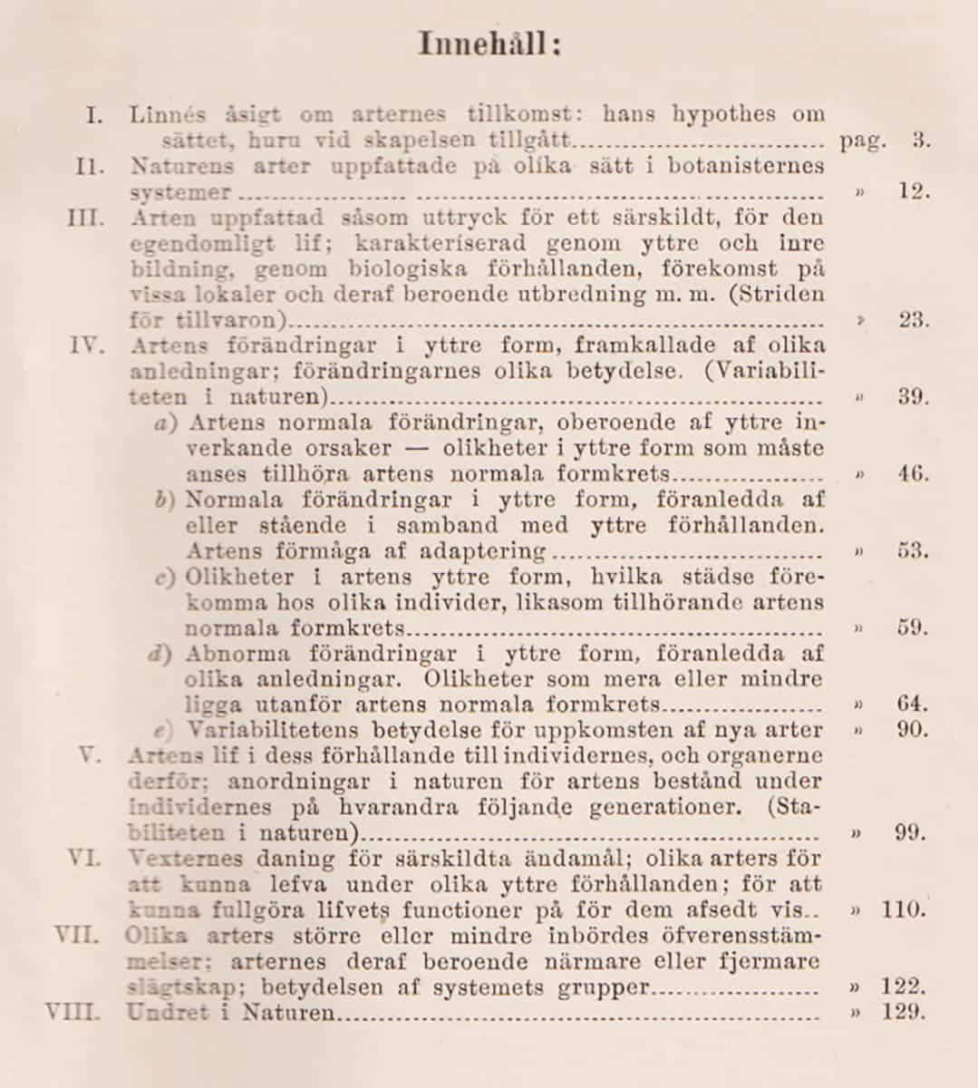 J. G. Agardh : Linnés lära om i naturen bestämda och bestående arter hos vexterne efter Linnés skrifter framstäld, och med motsvatande åsigter hos Darwin jemförd. Meddeladt den 11 mars 1885