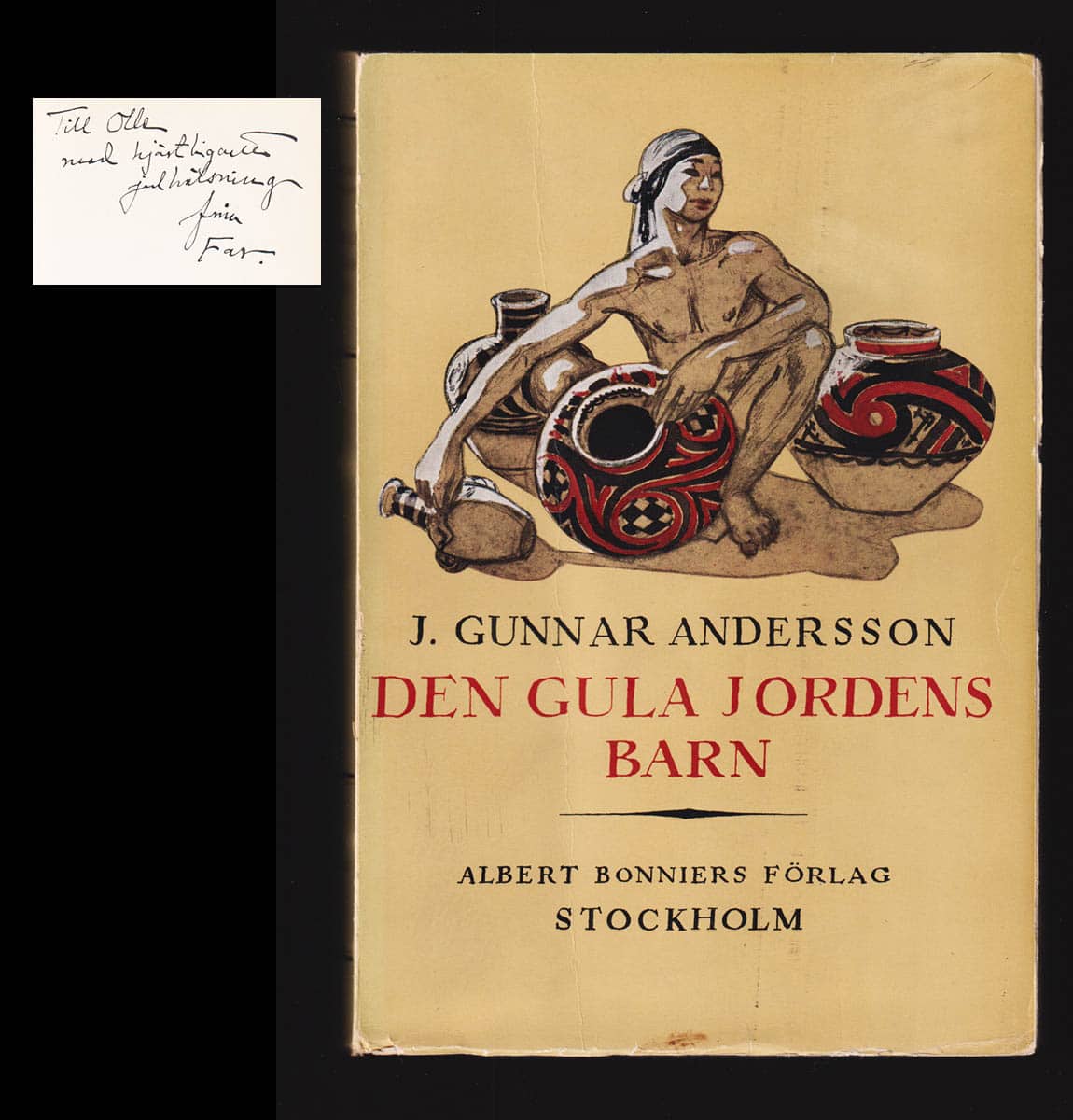 J. Gunnar Andersson : Den gula jordens barn. Studier över det förhistoriska Kina