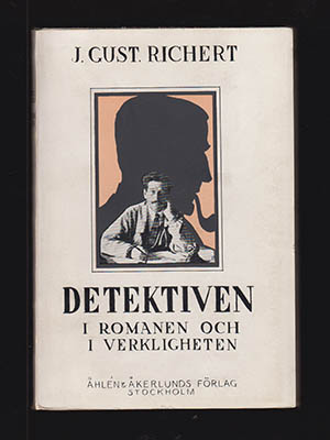 J. Gust. Richert : Detektiven i romanen och i verkligheten