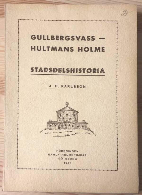 J H Karlsson : Gullbergsvass - Hultmans holme