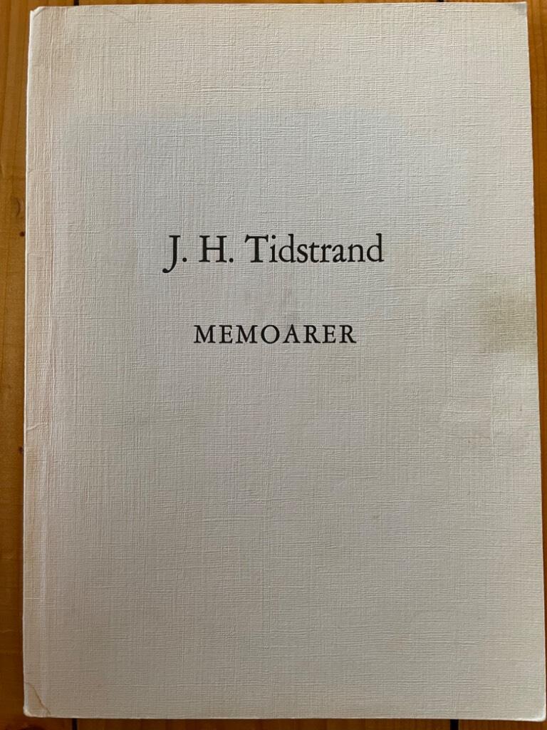 J. H. Tidstrand : Memoarer