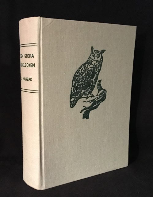 J Hanzak : Den stora fågelboken, Sakligt granskad och bearbetad för svenska förhållanden samt förord av Fil.lic. Sven Mathiasson