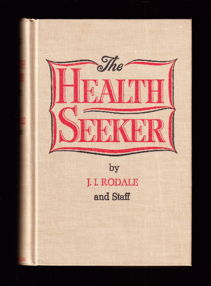 J. I. and Staff Rodale : The Health Seeker