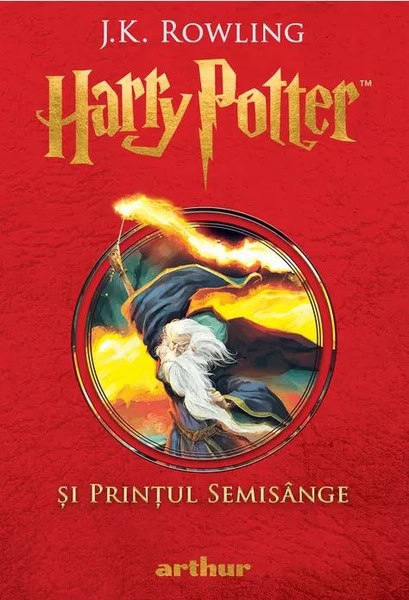 J. K. Rowling : Harry Potter si Printul Semisange. Vol. 6