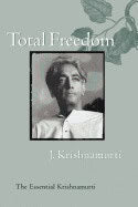 J Krishnamurti : Total freedom