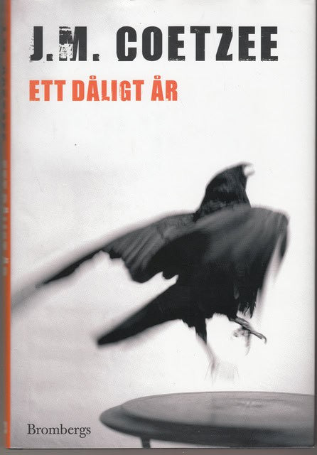 J.M. COETZEE : Ett dåligt år