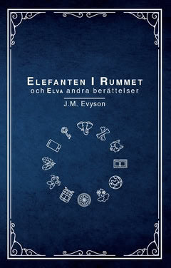 J. M. Evyson : Elefanten i rummet och elva andra berättelser