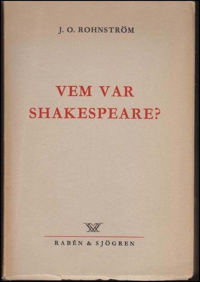 J. O. Rohnström : Vem var Shakespeare?