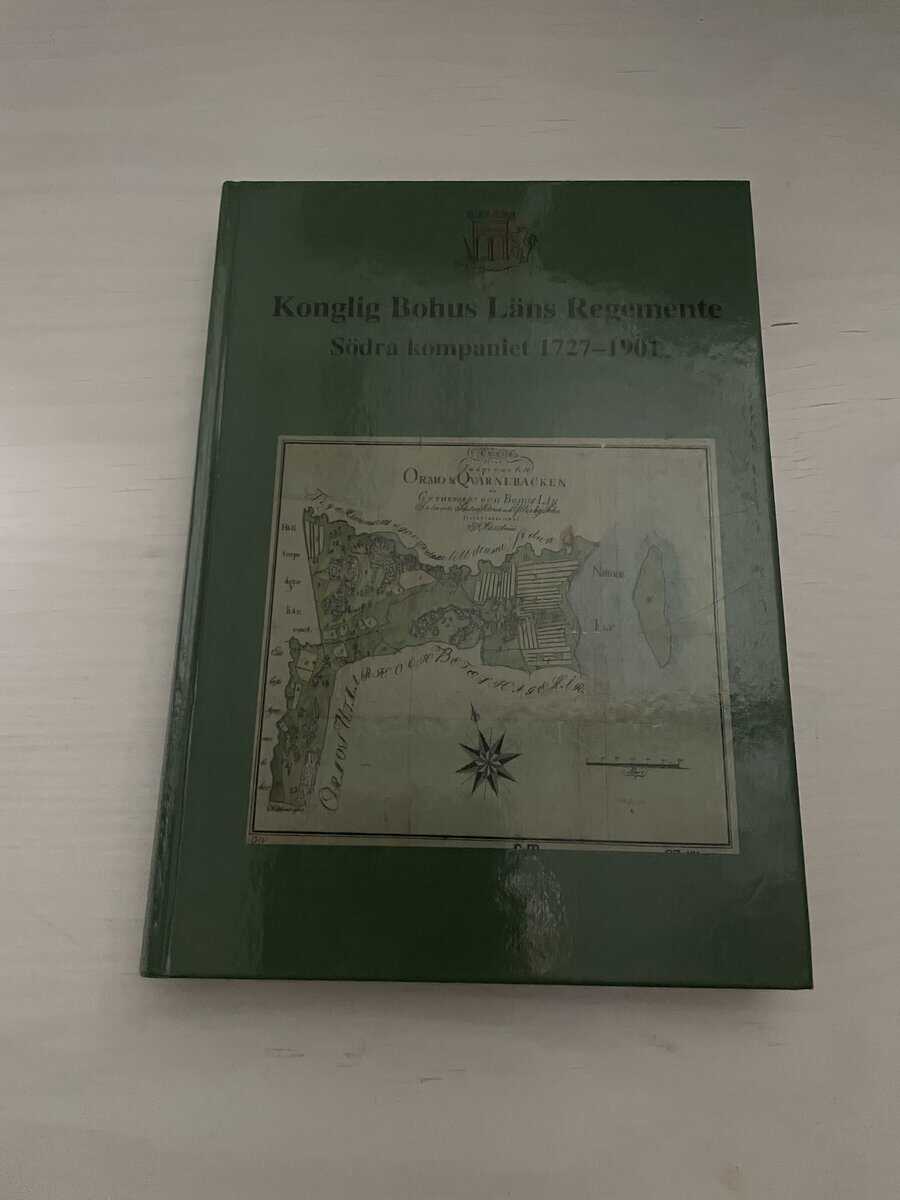 J. O. Rune Hasslöf : Konglig Bohus läns regemente - Södra kompaniet 1727-1901
