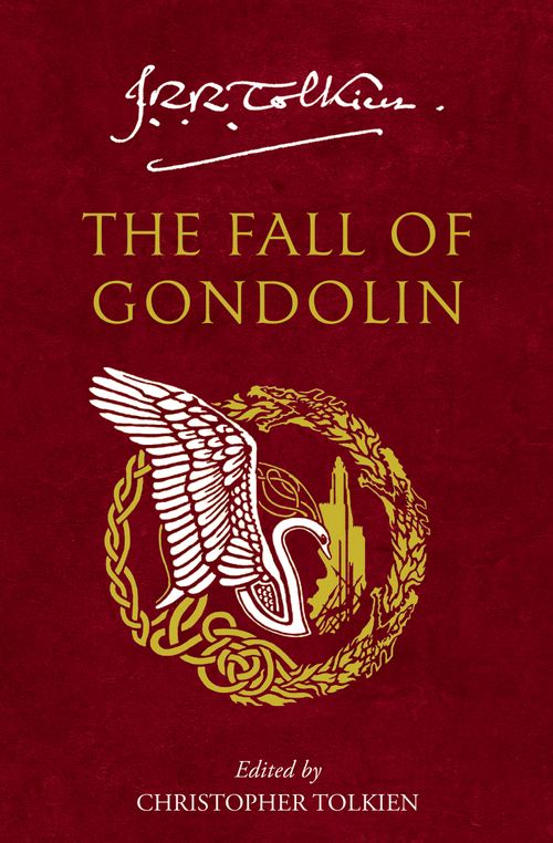 J. R. R. Tolkien : The Fall of Gondolin