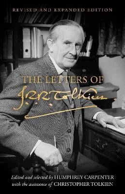J. R. R. Tolkien : The Letters of J. R. R. Tolkien