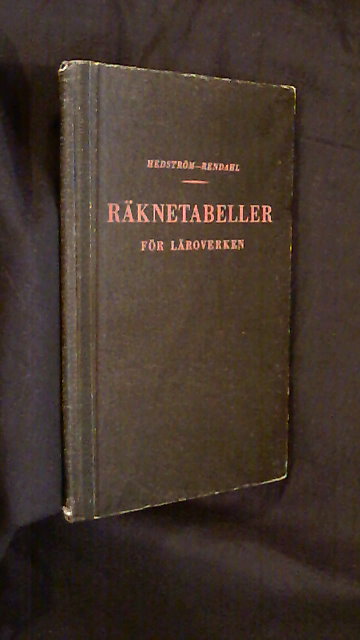 Hedström, J. S. Rendahl, C : Räknetabeller för läroverken