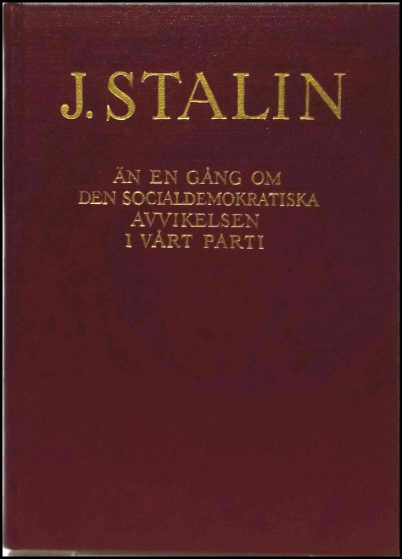 J. Stalin : Än en gång om den socialdemokratiska avvikelsen i vårt parti
