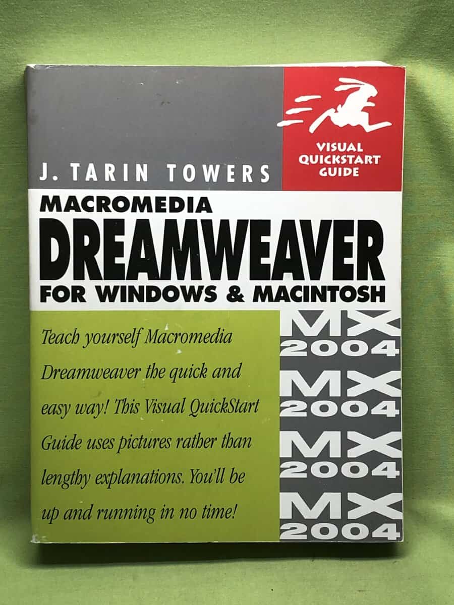 J. Tarin. Towers : Macromedia Dreamweaver MX for Windows and Macintosh 2004