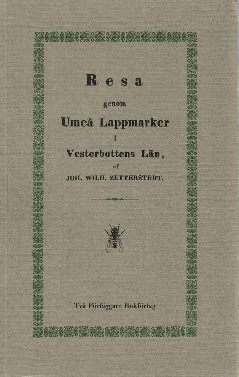 J. W. Zetterstedt : Resa genom Umeå Lappmarker i Vesterbottens Län