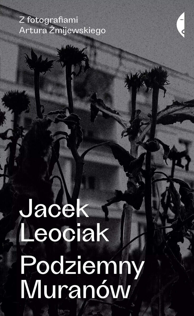Jacek Leociak : Podziemny Muranów