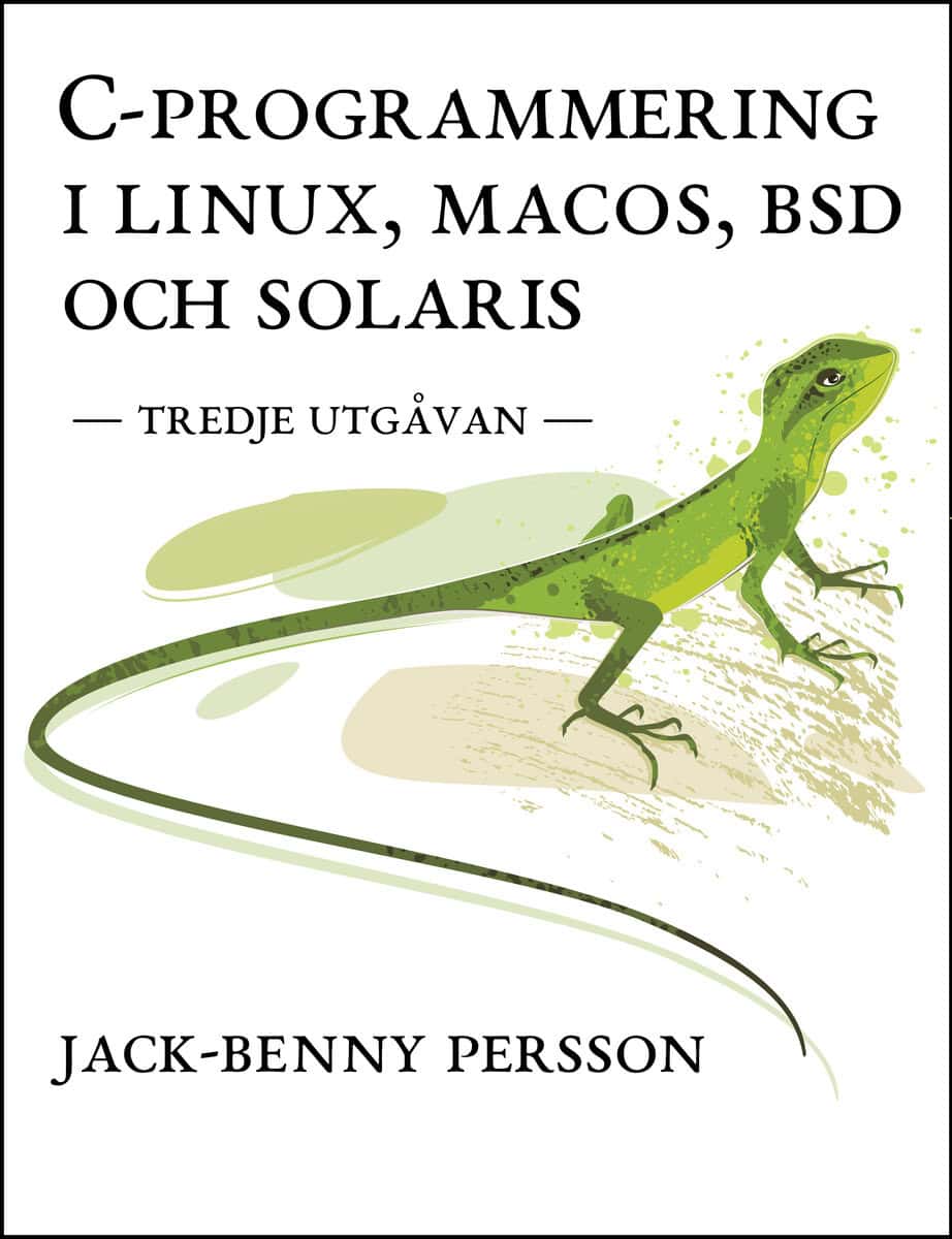Jack-Benny Persson : C-programmering i Linux, macOS, BSD och Solaris