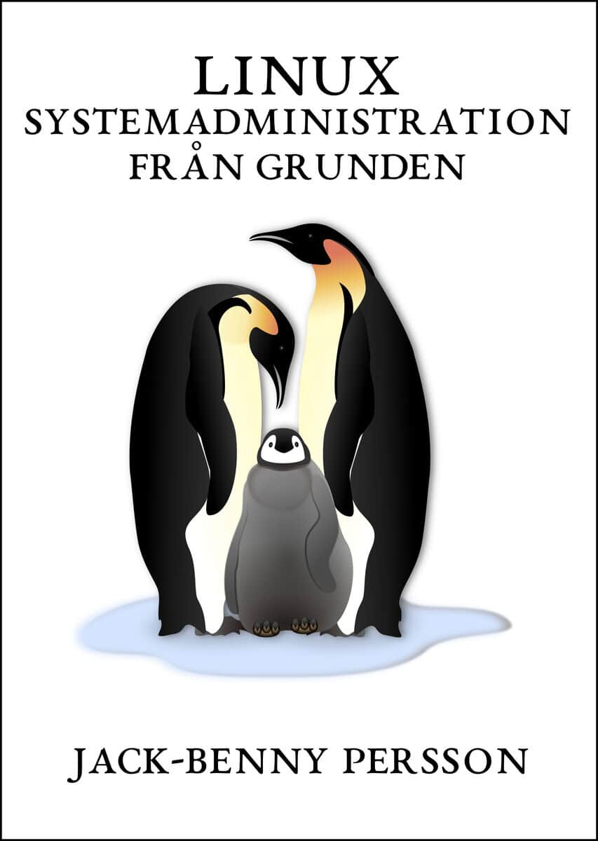 Jack-Benny Persson : Linux systemadministration från grunden